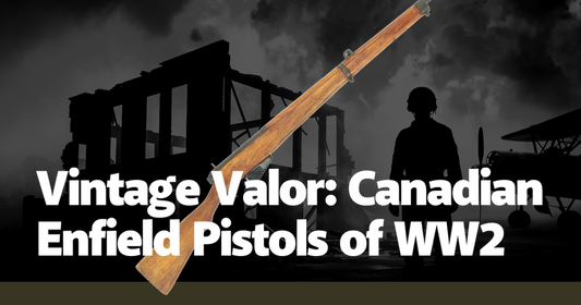 Vintage Valor: Canadian Enfield Pistols of WW2