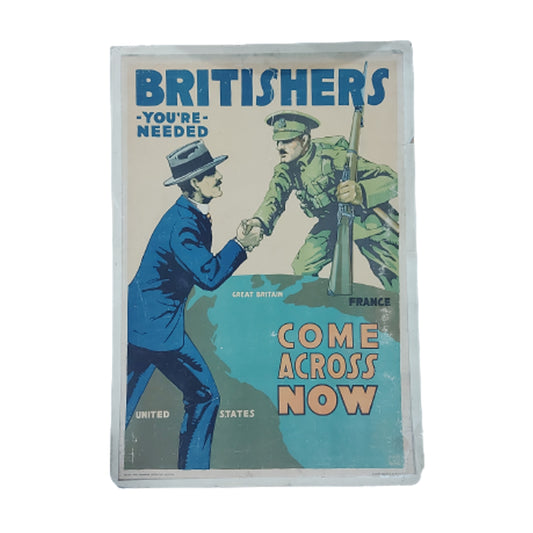 WW1 British Canadian Recruiting Mission Poster -Britishers You're Needed Come Across Now