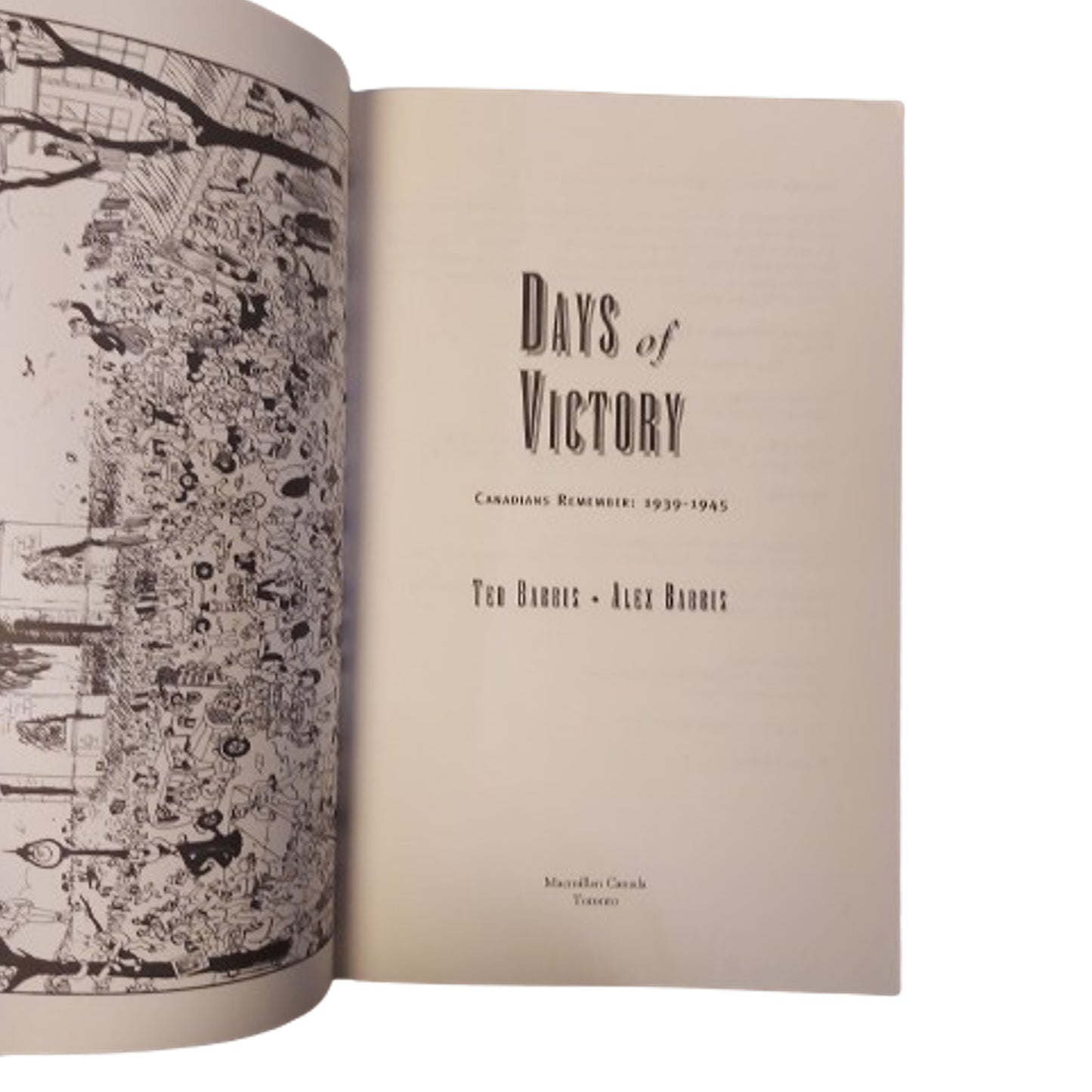 Days Of Victory -Canadians Remember: 1939-1945