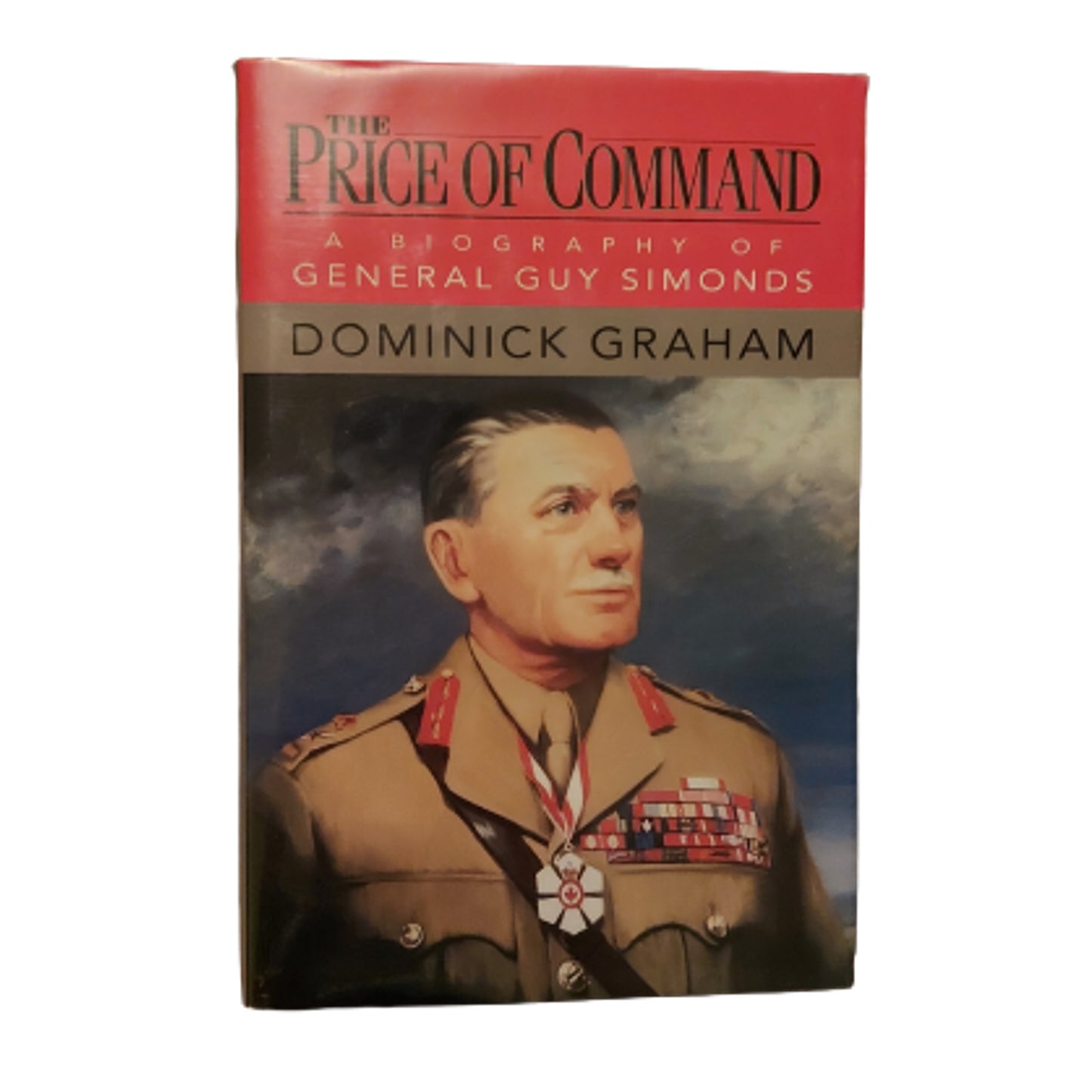 The Price Of Command - A Biography Of General Guy Simonds