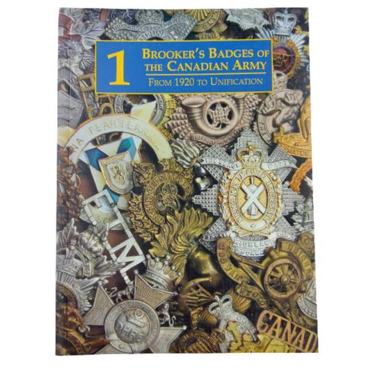 WW2 Canadian Brookers Badges Army Vol. 1 1920 to Unification Cap Badge Reference Book