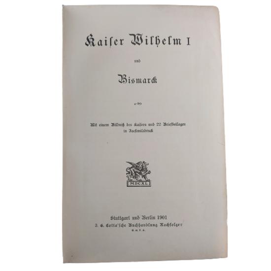 WW1 German Book - Kaiser Wilhelm I And Bismark