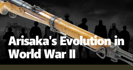 Arisaka's Evolution in World War II