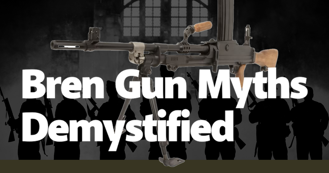 Bren Gun Myths Demystified