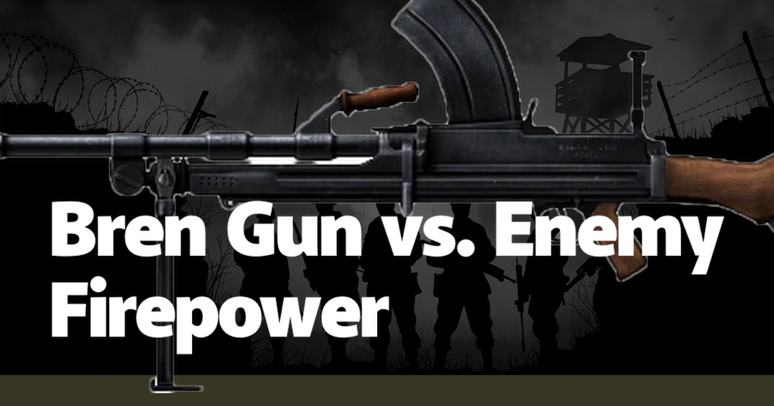 Bren Gun vs. Enemy Firepower