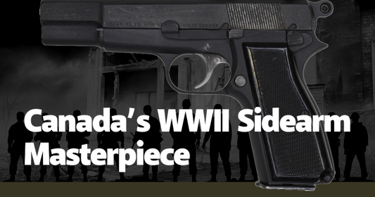 Canada’s WWII Sidearm Masterpiece