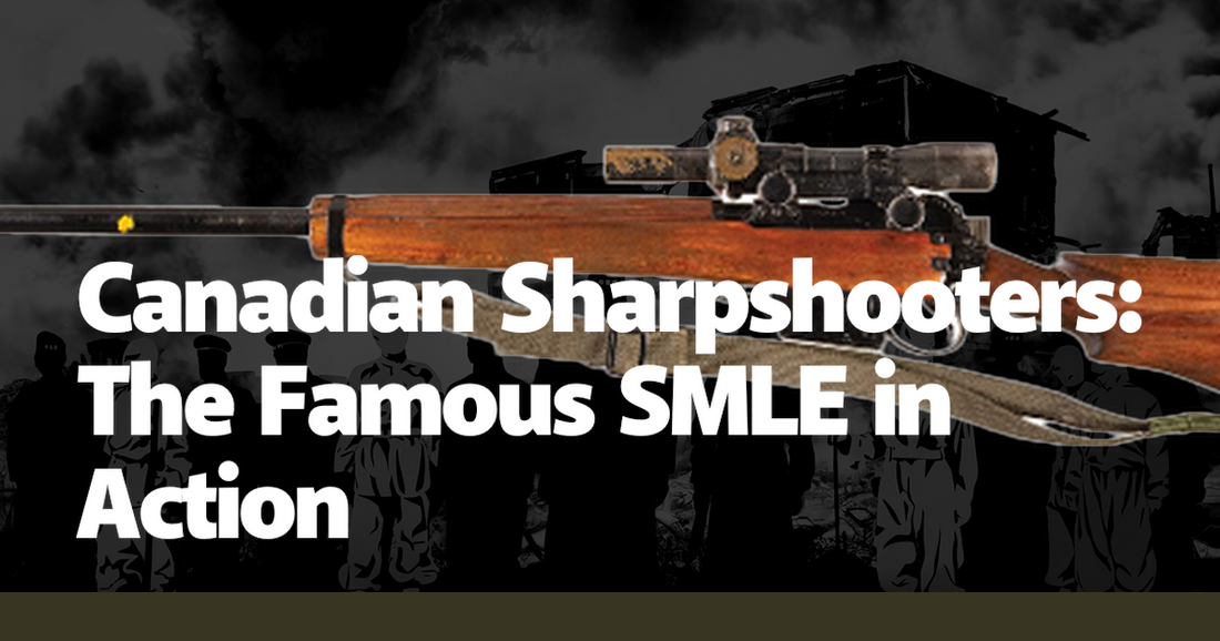 Canadian Sharpshooters: The Famous SMLE in Action