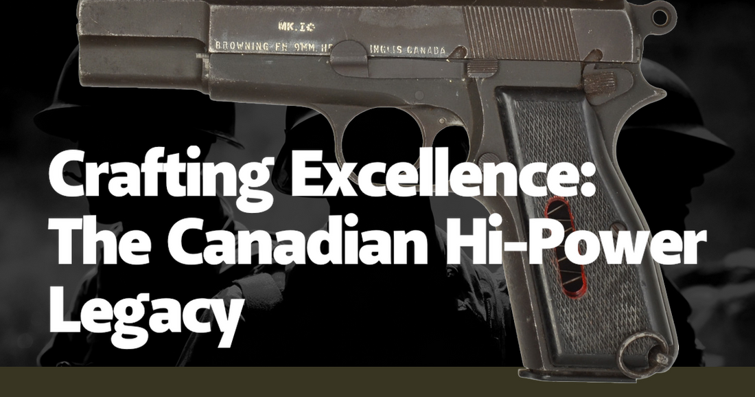 Crafting Excellence: The Canadian Hi-Power Legacy