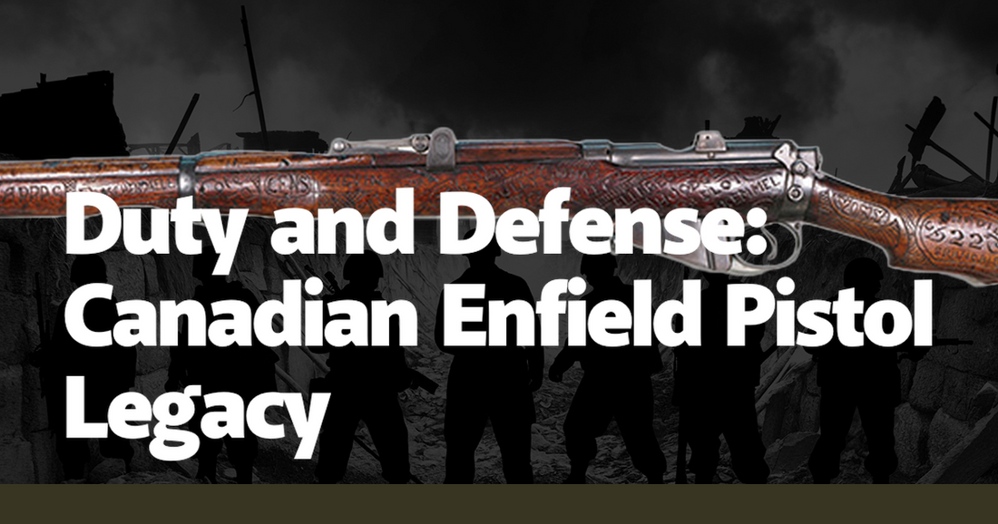 Duty and Defense: Canadian Enfield Pistol Legacy