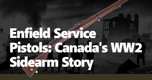 Enfield Service Pistols: Canada's WW2 Sidearm Story