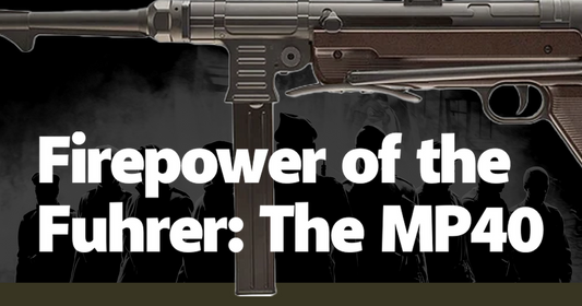 Firepower of the Fuhrer: The MP40