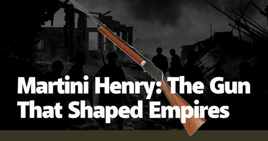 Martini Henry: The Gun That Shaped Empires