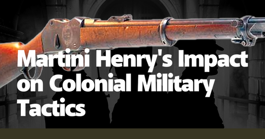 Martini Henry's Impact on Colonial Military Tactics