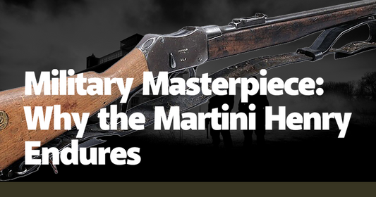 Military Masterpiece: Why the Martini Henry Endures