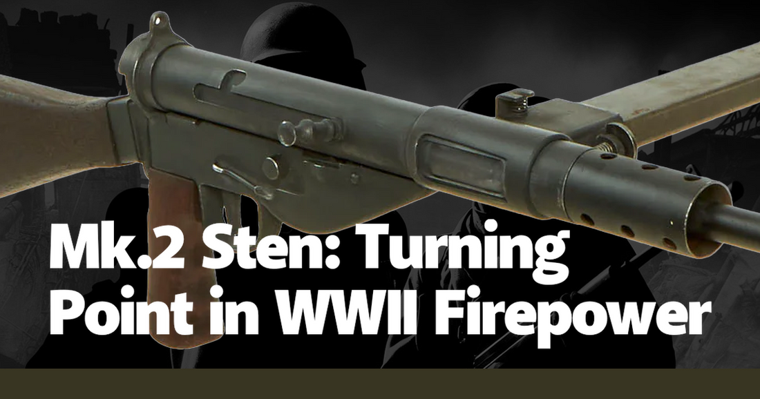 Mk.2 Sten: Turning Point in WWII Firepower