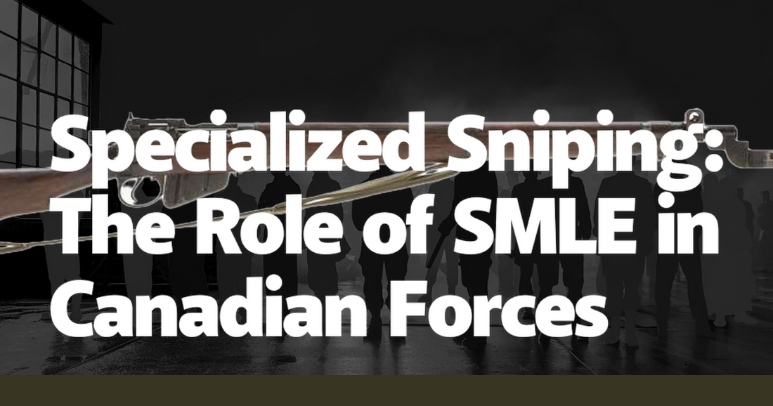 Specialized Sniping: The Role of SMLE in Canadian Forces