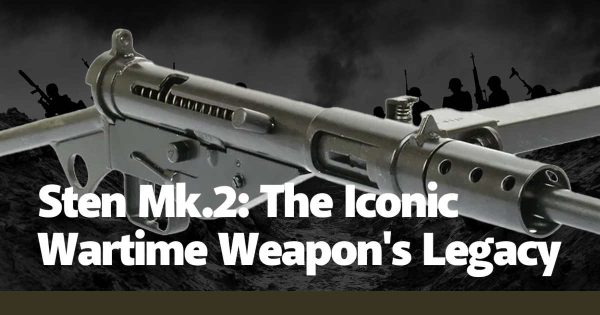 Sten Mk.2: The Iconic Wartime Weapon's Legacy – Canadian Soldier Militaria