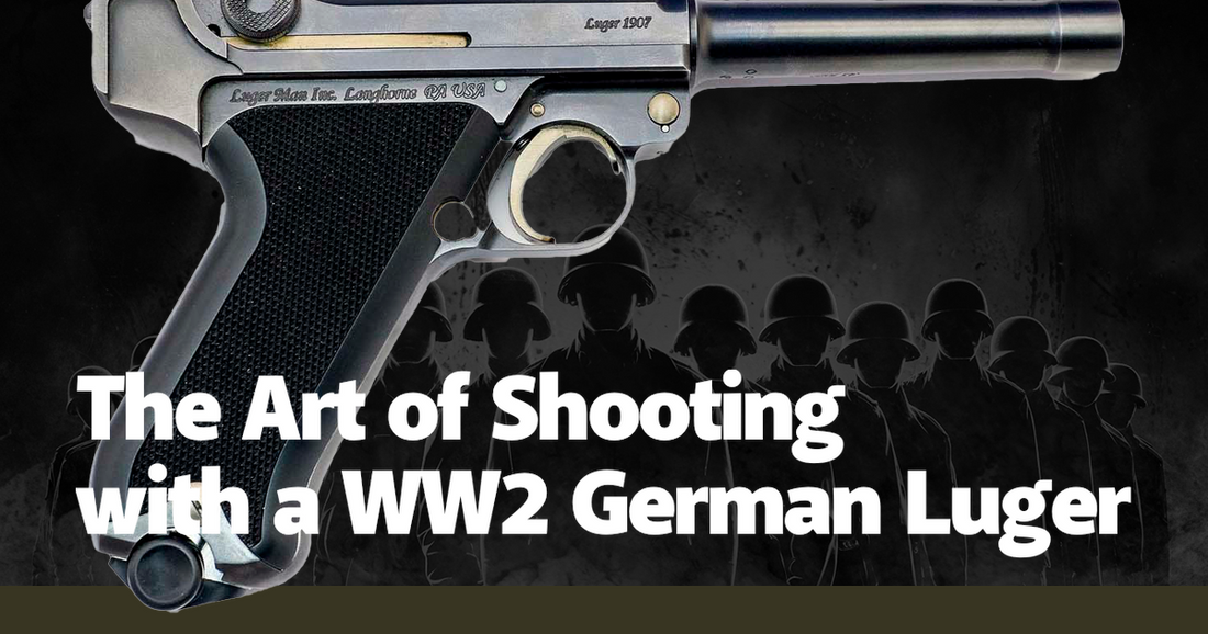 The Art of Shooting with a WW2 German Luger