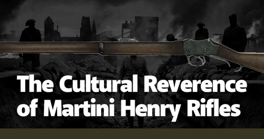 The Cultural Reverence of Martini Henry Rifles