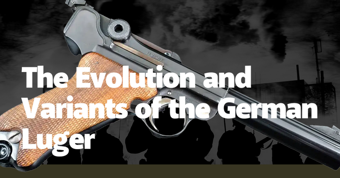 The Evolution and Variants of the German Luger