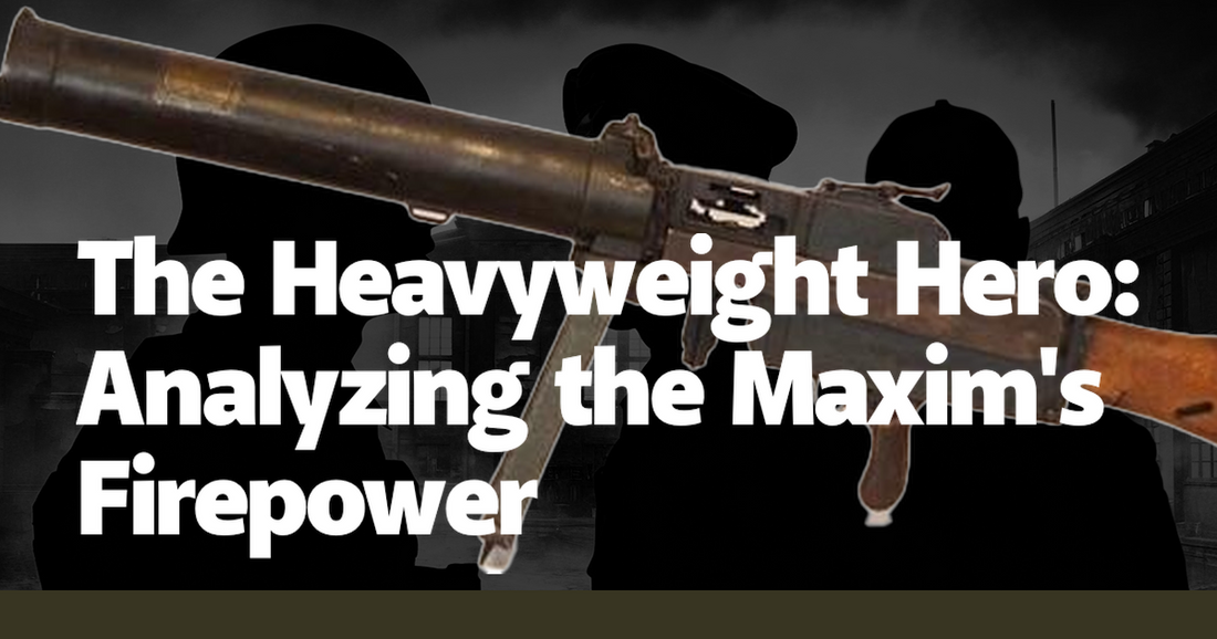 The Heavyweight Hero: Analyzing the Maxim's Firepower