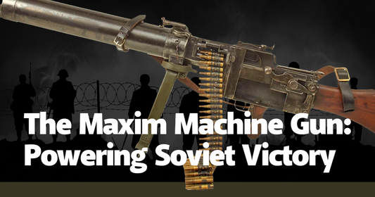 The Maxim Machine Gun: Powering Soviet Victory