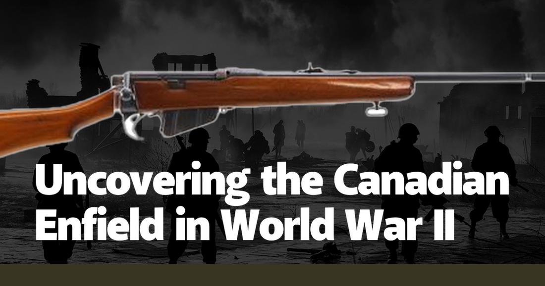 Uncovering the Canadian Enfield in World War II