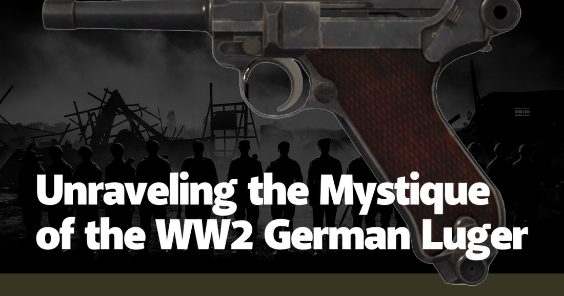 Unraveling the Mystique of the WW2 German Luger