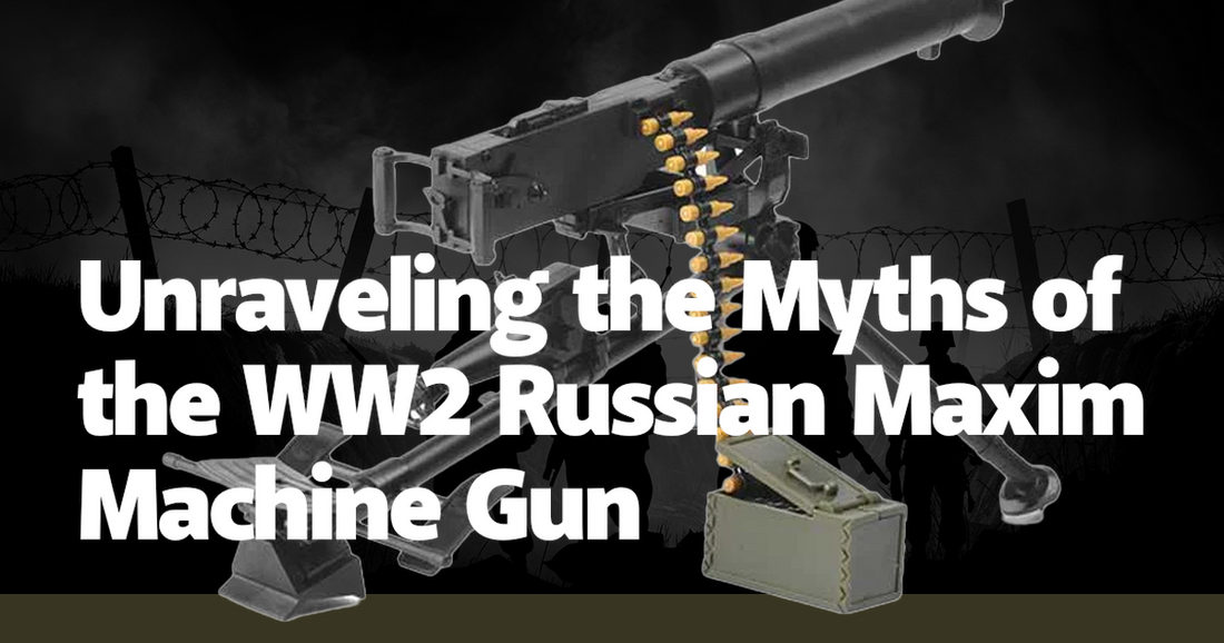 Unraveling the Myths of the WW2 Russian Maxim Machine Gun