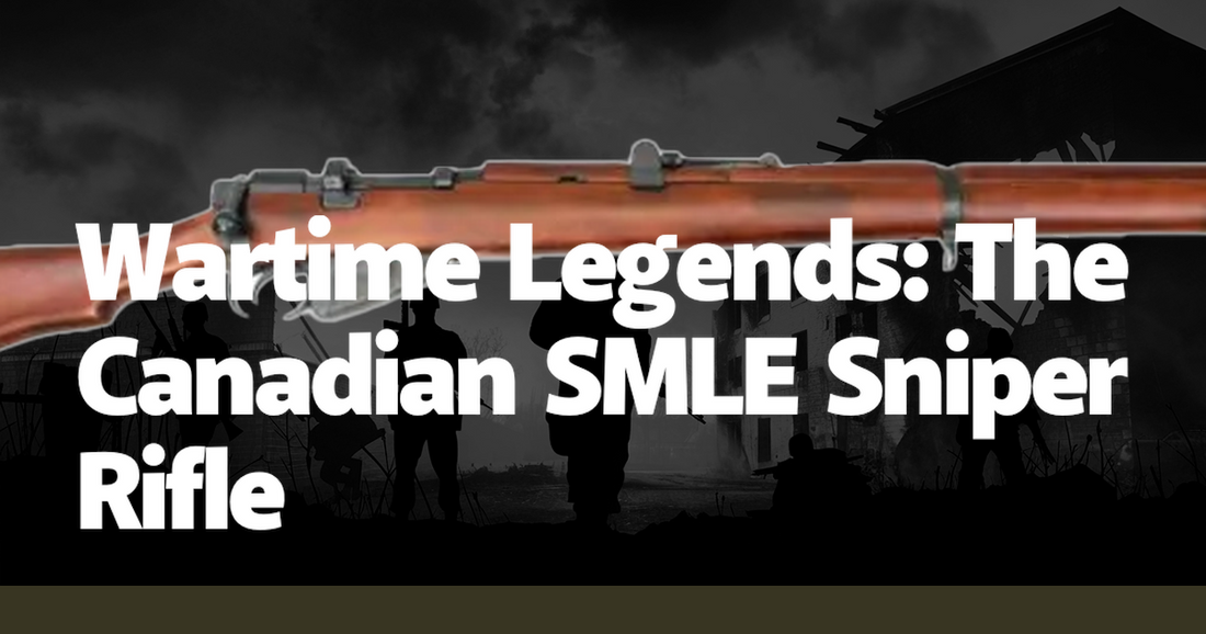 Wartime Legends: The Canadian SMLE Sniper Rifle