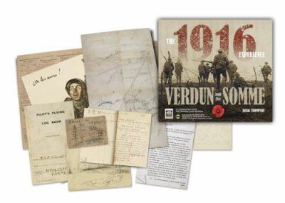 The 1916 Experience -Verdun And The Somme