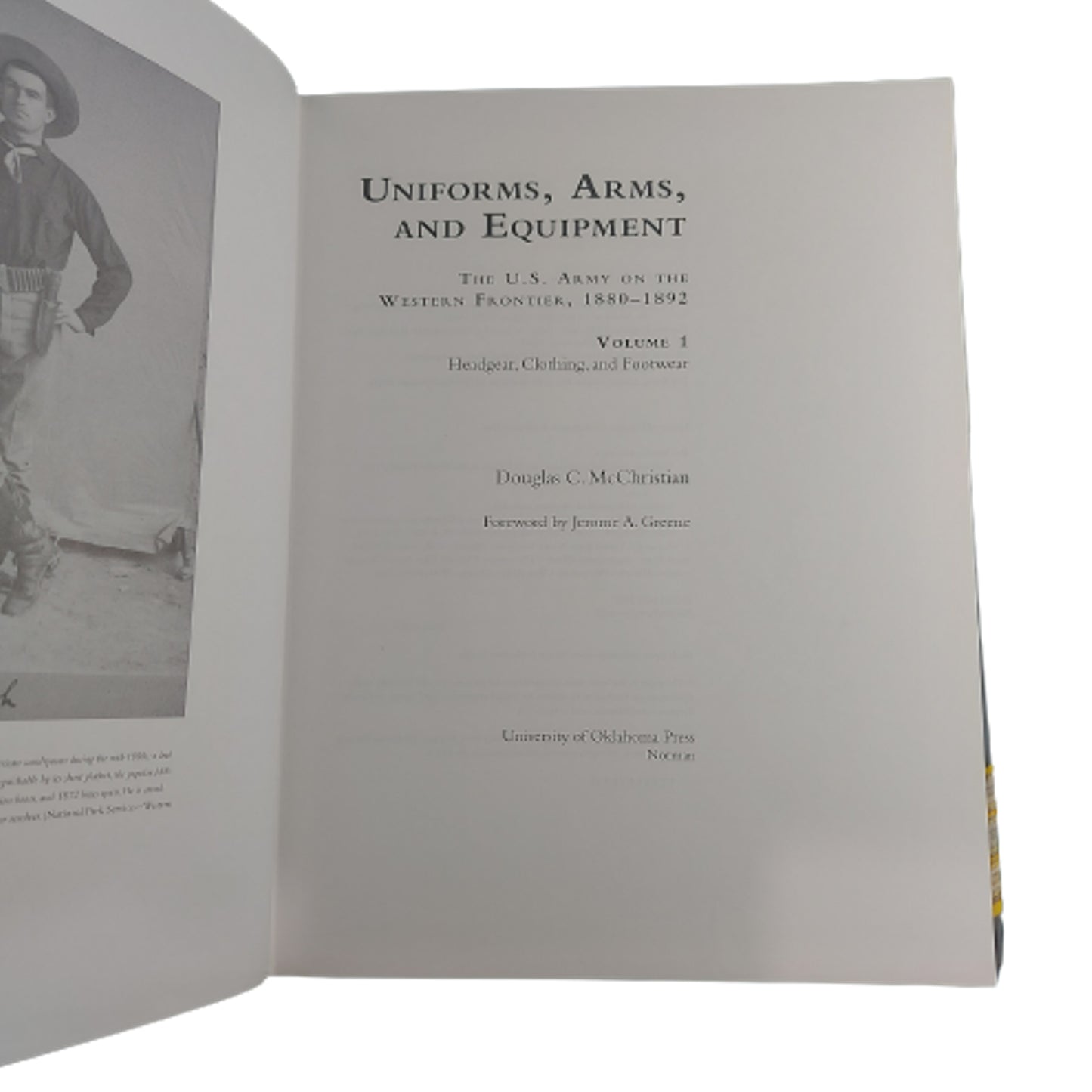 Uniforms, Arms, And Equipment If The U.S. Army 1880-1892 Vol. 1 Headgear, Clothing And Footwear