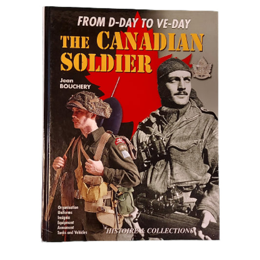 From D-Day To VE-Day -The Canadian Soldier Reference Book