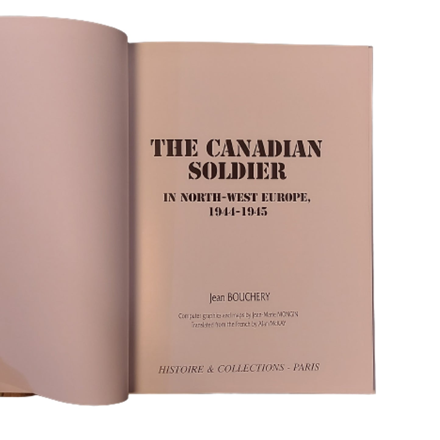 From D-Day To VE-Day -The Canadian Soldier Reference Book