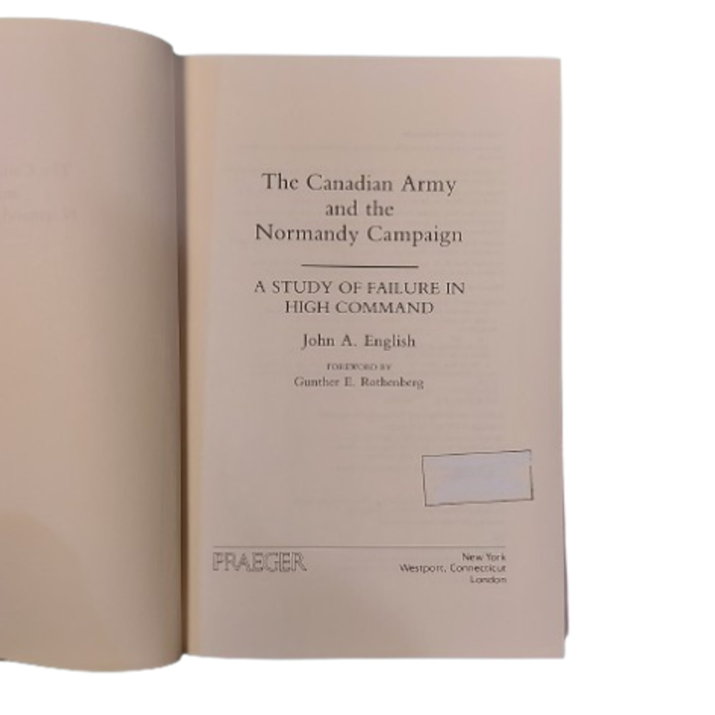 The Canadian Army And The Normandy Campaign