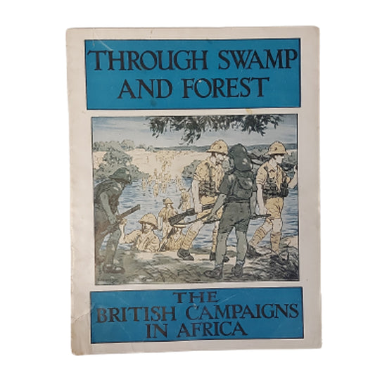 WW1 Through Swamp And Forest -The British Campaigns In Africa Publication
