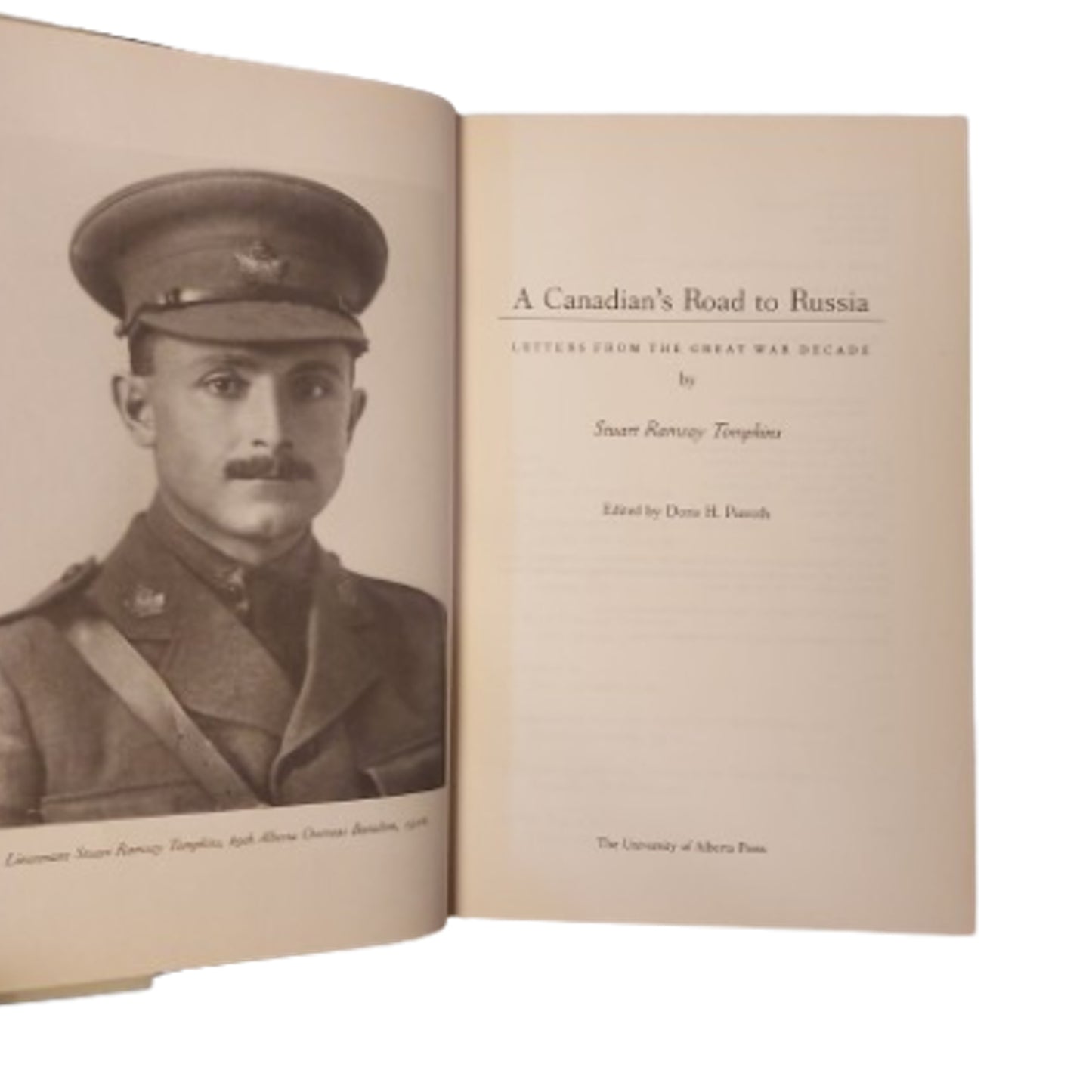 A Canadian's Road To Russia -Letters From The Great War Decade Book