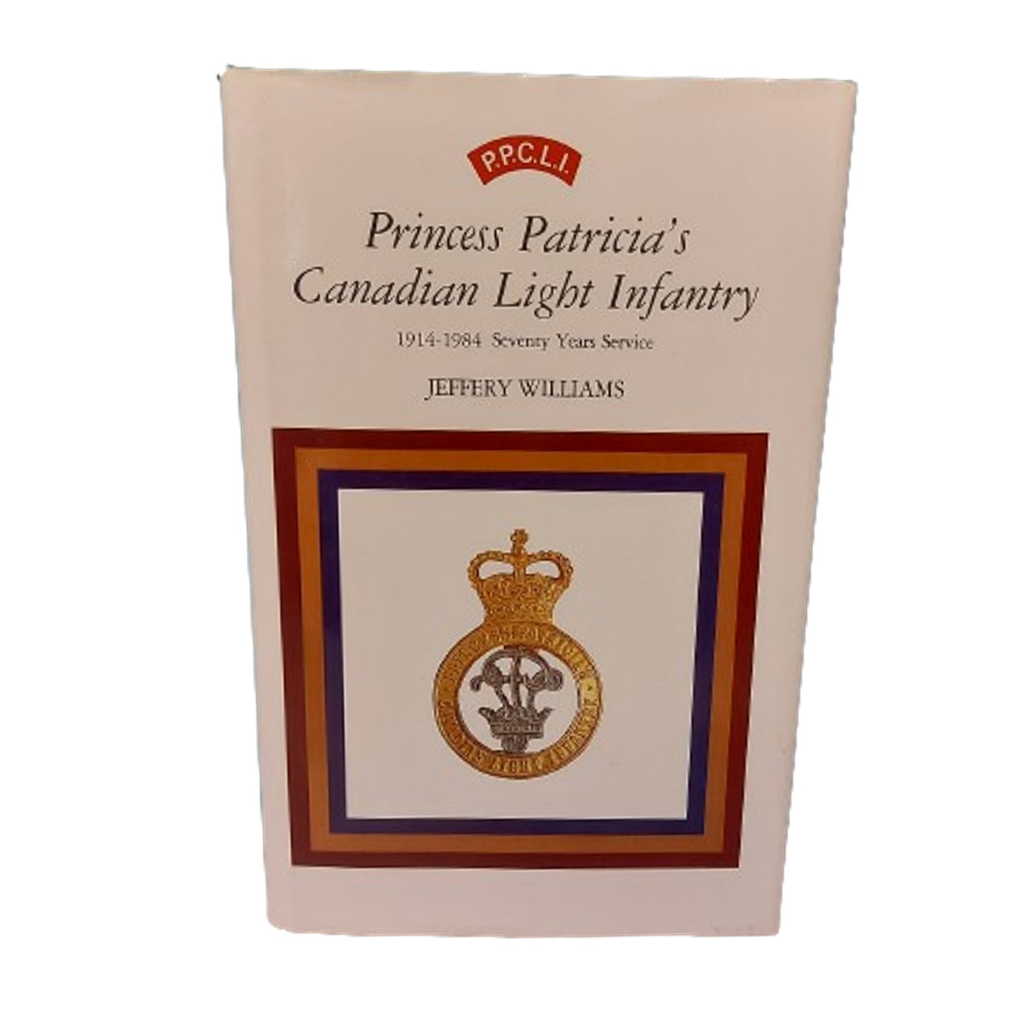 PPCLI -1914 / 1984 Seventy Years Service