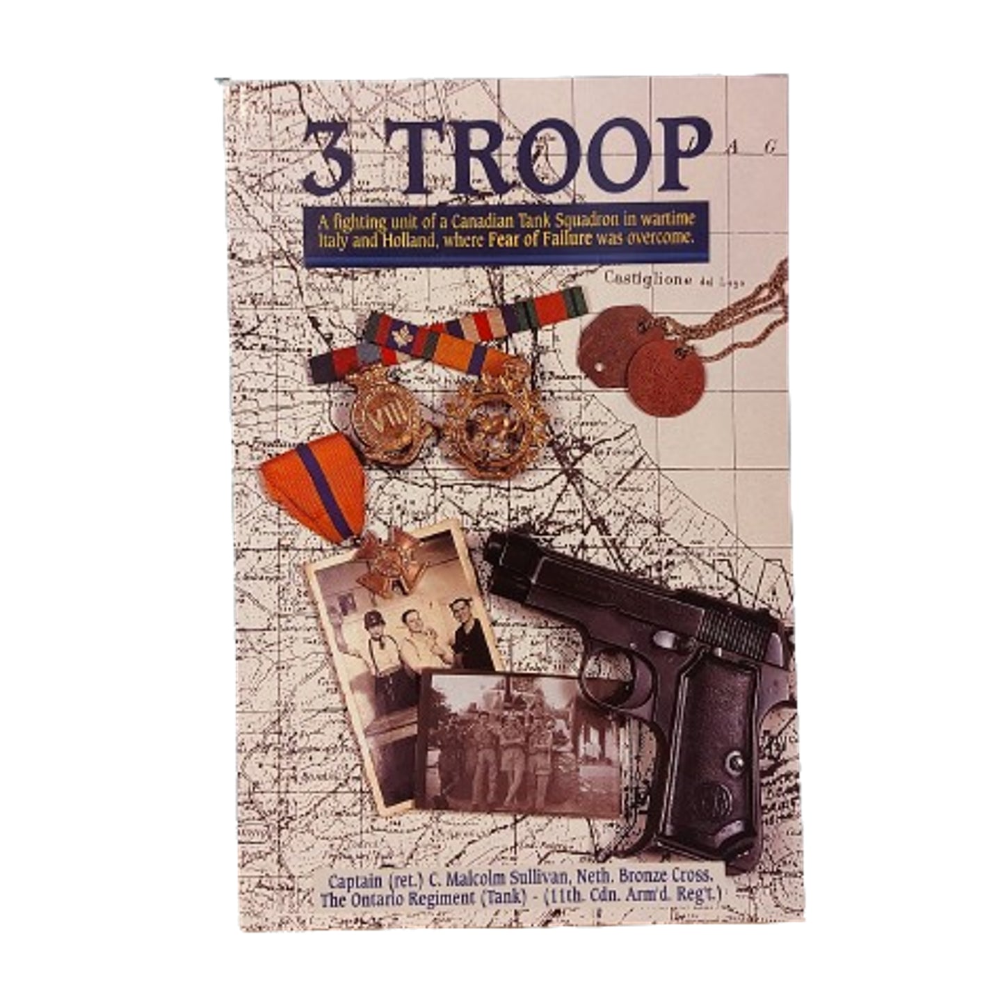 3 Troop -A fighting Unit Of A Canadian Tank Squadron Book