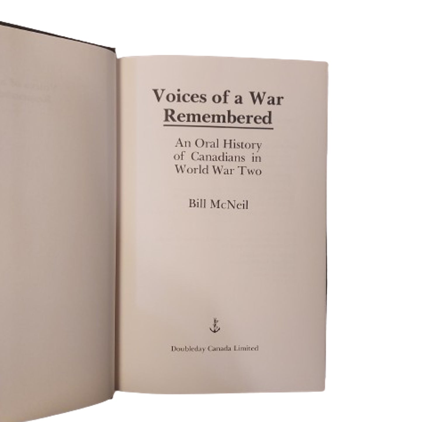 Voices Of A War Remembered -An Oral History Of Canadians In WW2