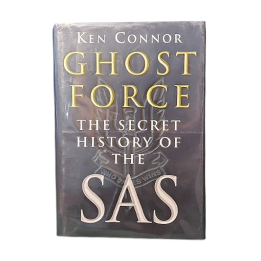 Ghost Force The Secret History Of The SAS