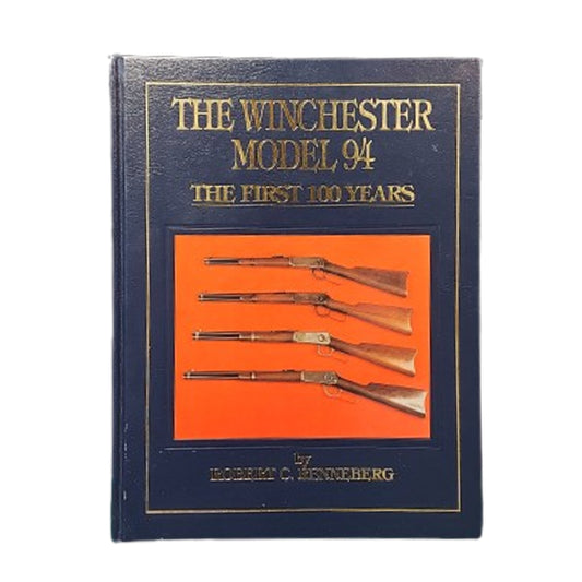 Reference Book The Winchester Model 94 The First 100 Years