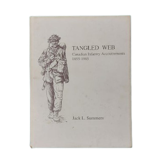 Reference Book Tangled Web Canadian Infantry Accoutrements 1855 to 1985
