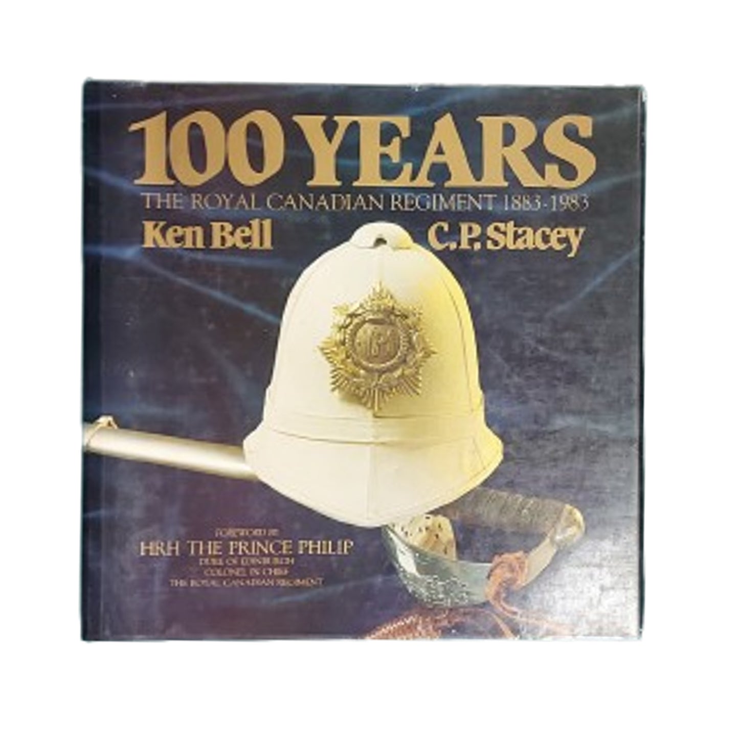 100 Years The Royal Canadian Regiment 1883-1983 Book