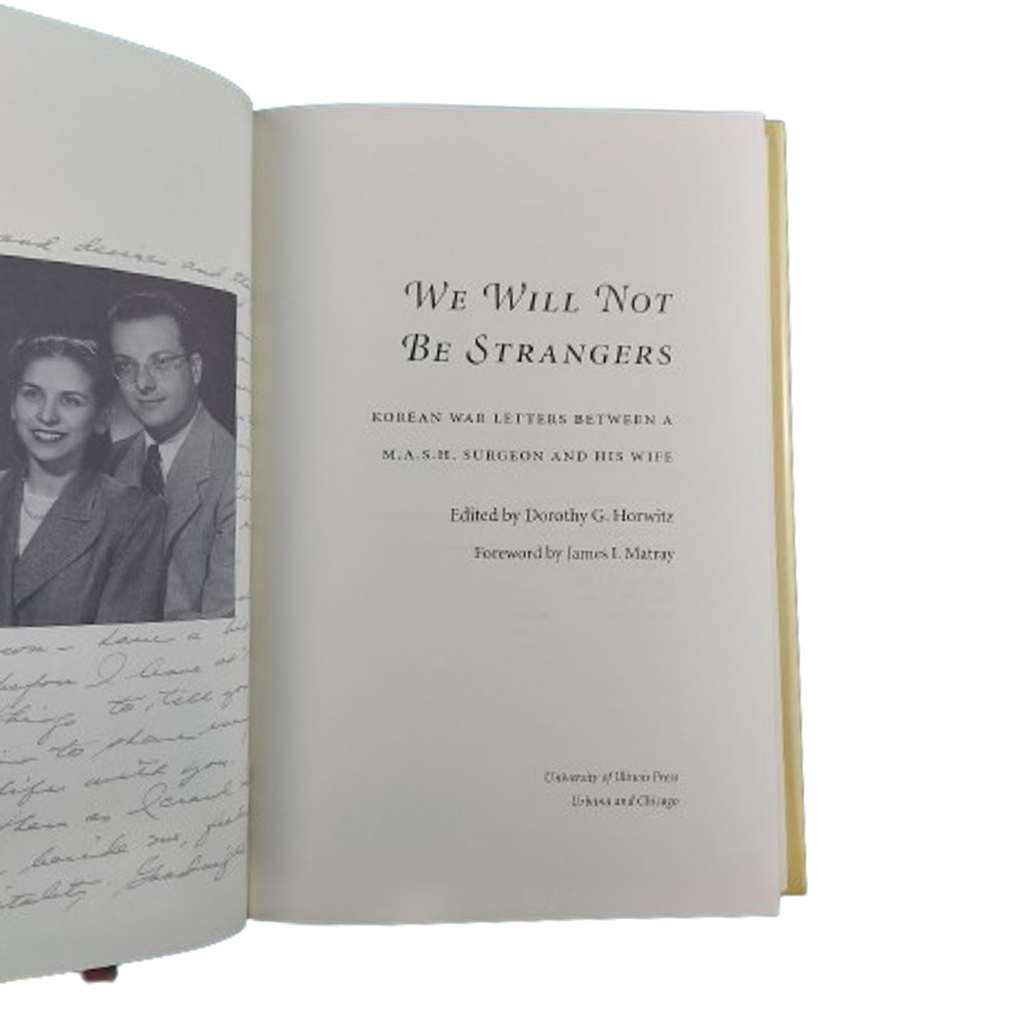 We Will Not Be Strangers -Korean War Letters Between A Mash Surgeon And His Wife