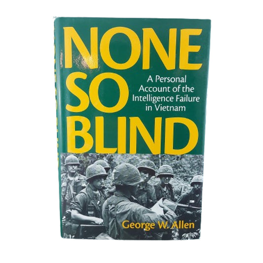 None So Bling -A Personal Account Of The Intelligence Failure In Vietnam
