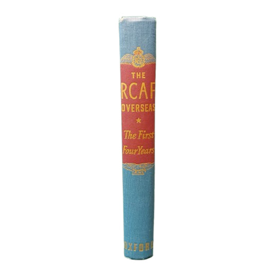 The RCAF Overseas The First Four Years Book
