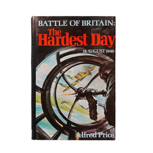 Battle Of Britain The Hardest Day August 18 1940 Book