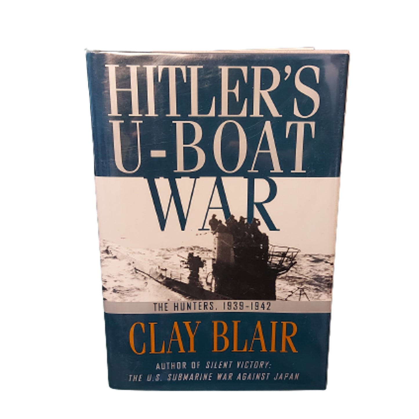 Hitler's U-Boat War The Hunters 1939-1942