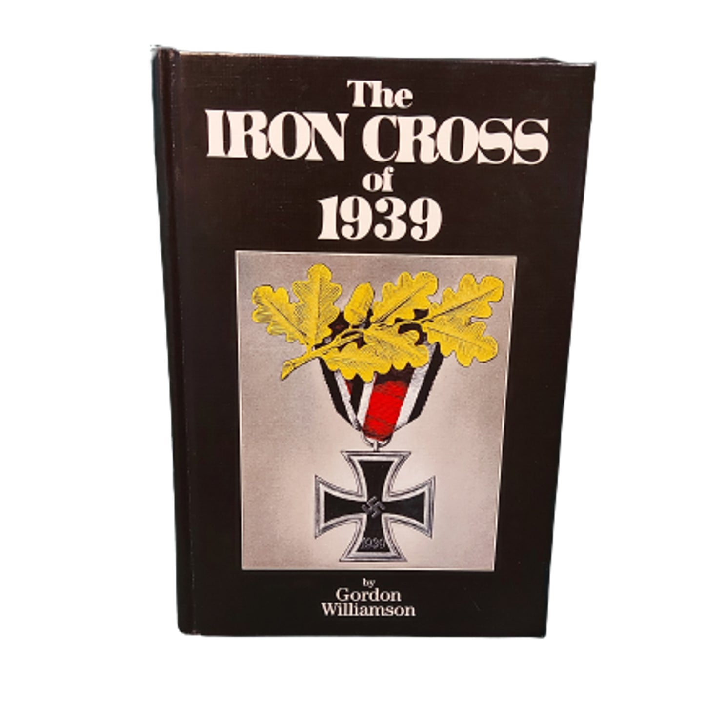 The Iron Cross of 1939 Reference Book -1st Edition